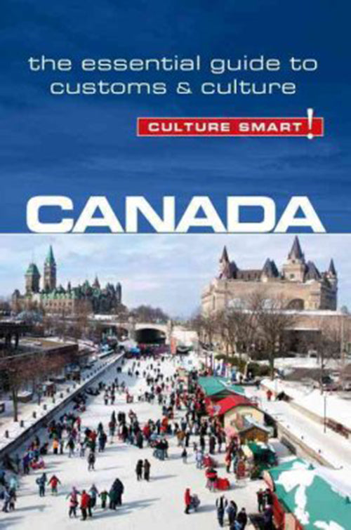 Culture Smart Canada: The essential guide to customs & culture