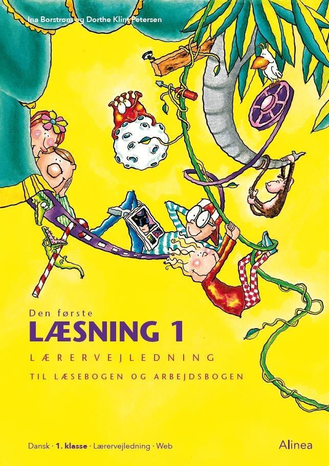 Den første læsning 1.kl. Lærervejledning til Læsebogen og Arbejdsbogen/Web
