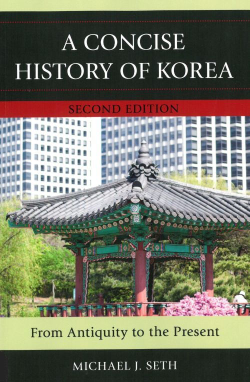 A Concise History of Korea: From Antiquity to the Present