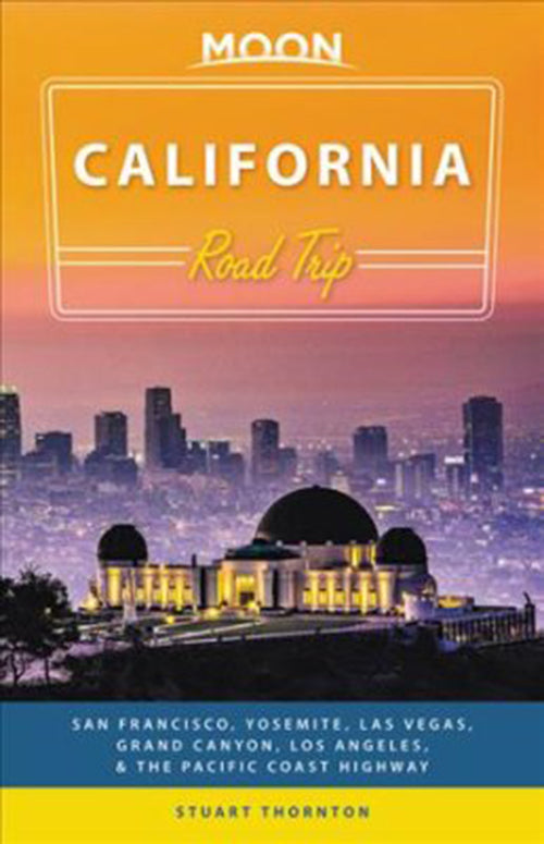 California Road Trip: San Francisco, Yosemite, Las Vegas, Grand Canyon, Los Angeles & the Pacific Coast