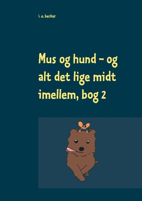 Mus og hund og alt det lige midt imellem, Bog 2