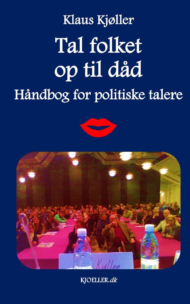 Tal folket op til dåd. Håndbog for politiske talere