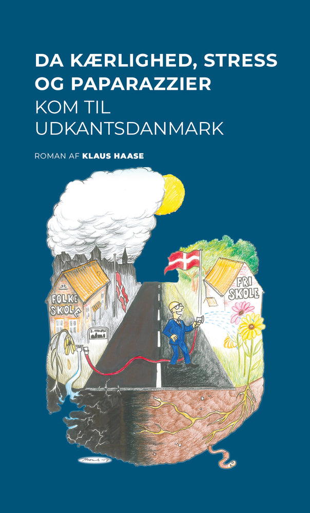Da kærlighed, stress og paparazzier kom til Udkantsdanmark
