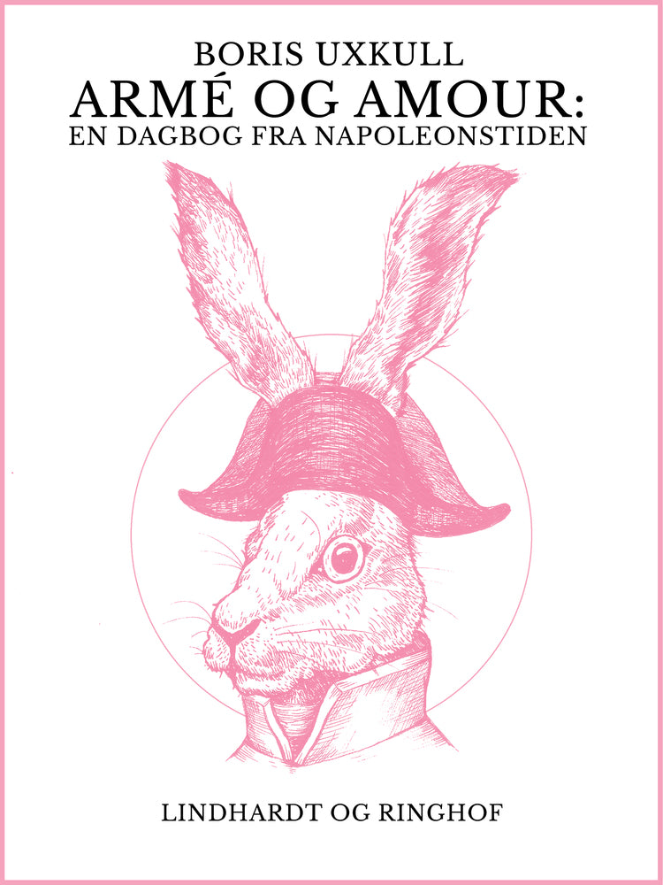 Armé og amour: En dagbog fra Napoleonstiden