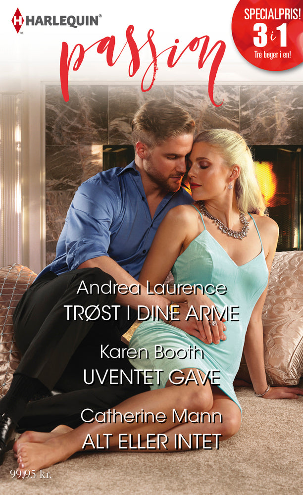 Trøst i dine arme/Uventet gave/Alt eller intet