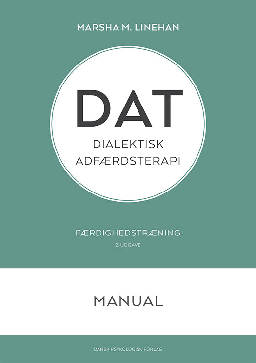 DAT - Dialektisk adfærdsterapi. Færdighedstræning - Manual