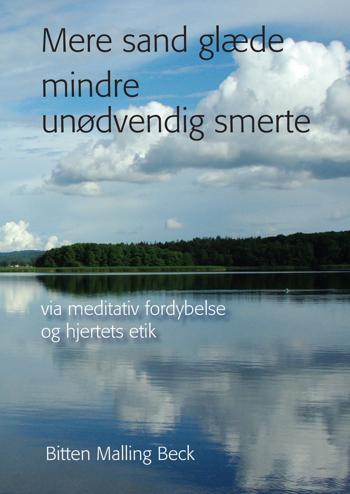 Mere sand glæde mindre unødvendig smerte