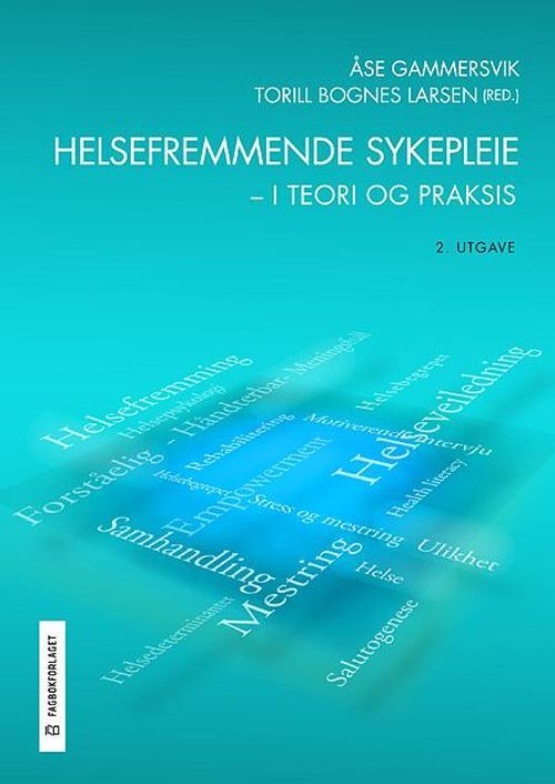 Helsefremmende sykepleie : i teori og praksis