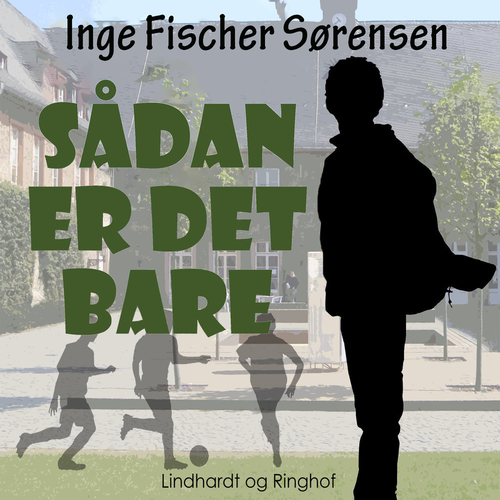 Sådan er det bare