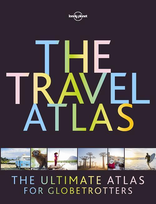 Lonely Planet the Travel Atlas 1