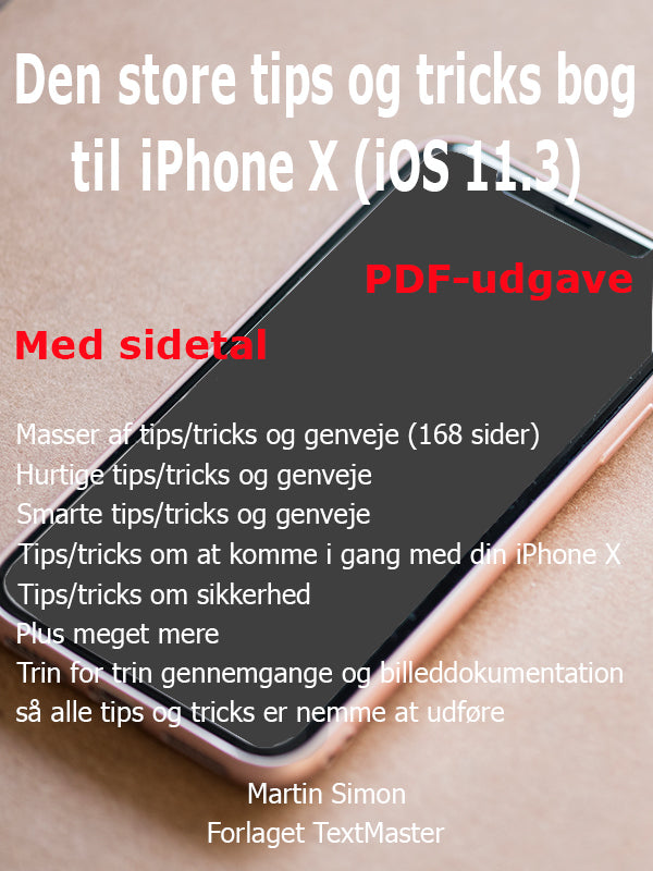Den store tips og tricks bog til iPhone X (iOS 11.3)