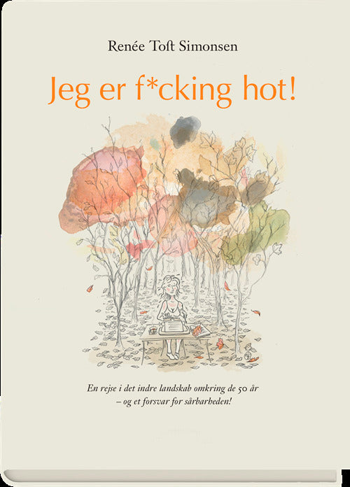 Jeg er f*cking hot!
