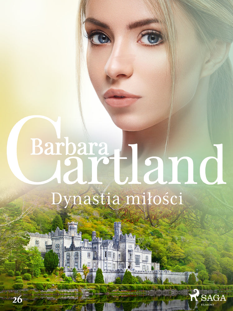 Dynastia miłości – Ponadczasowe historie miłosne Barbary Cartland