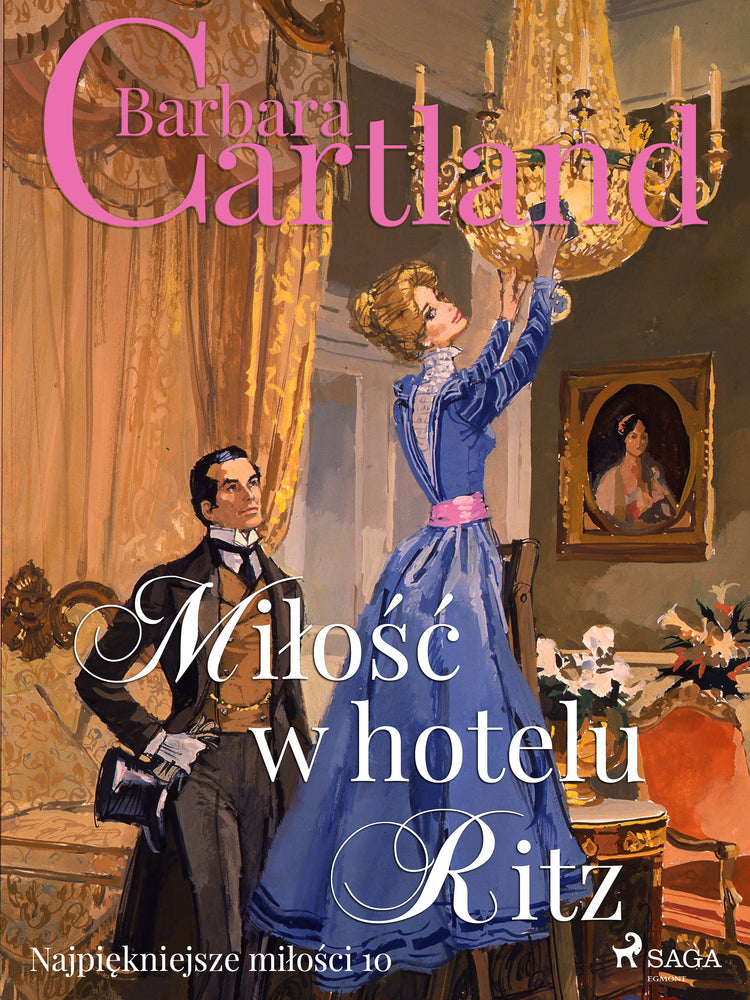 Miłość w hotelu Ritz - Ponadczasowe historie miłosne Barbary Cartland
