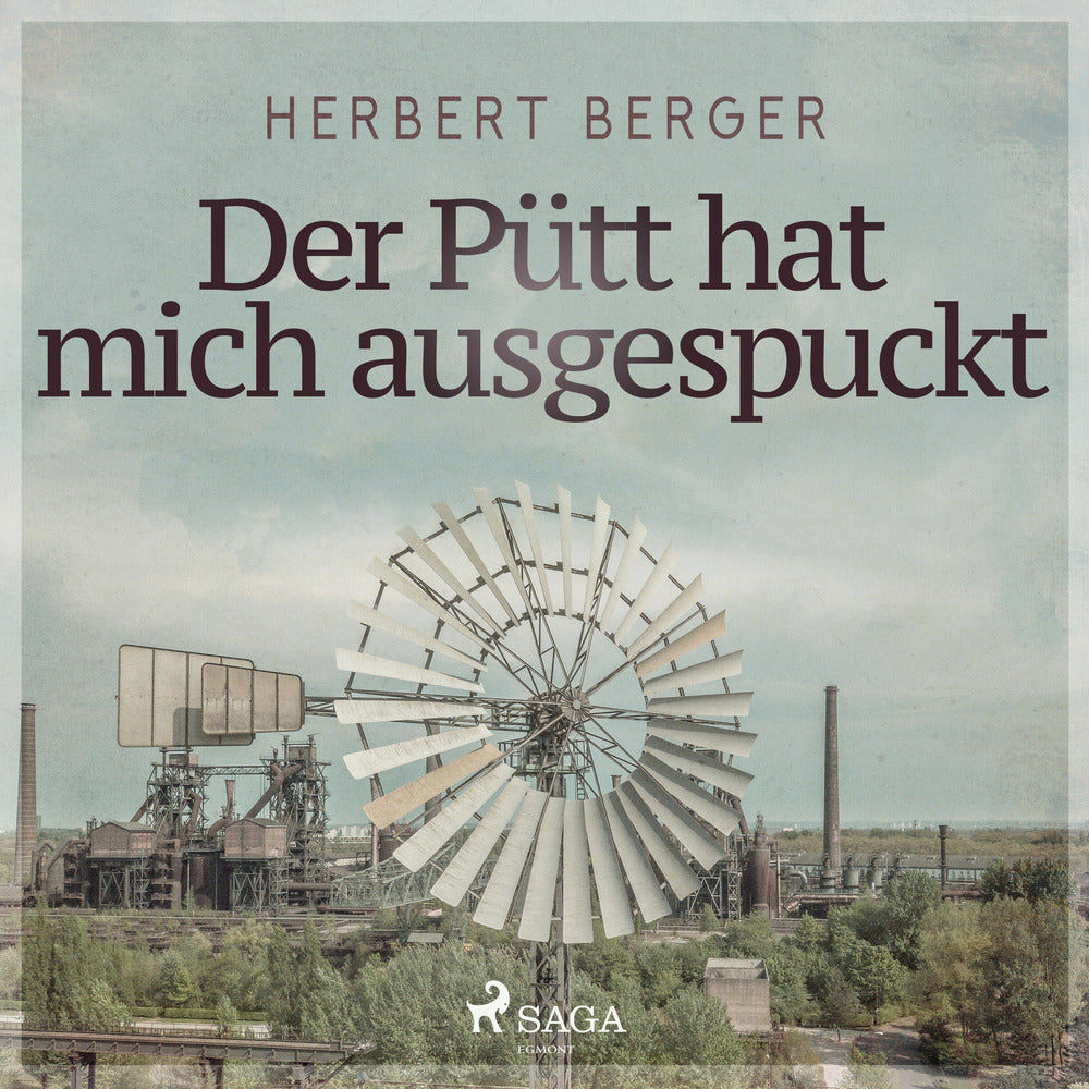 Der Pütt hat mich ausgespuckt