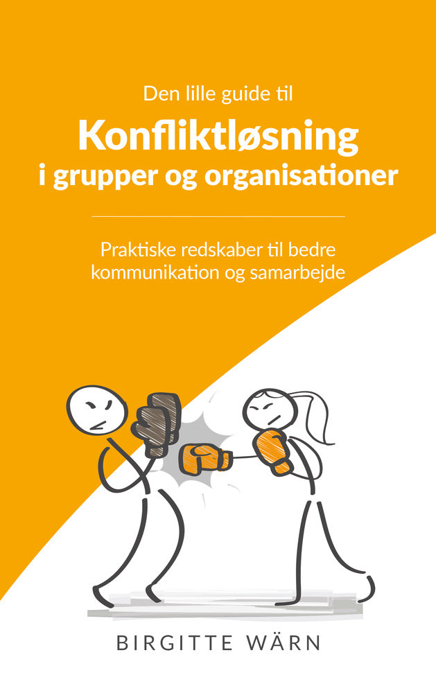 Den lille guide til konfliktløsning i grupper og organisationer