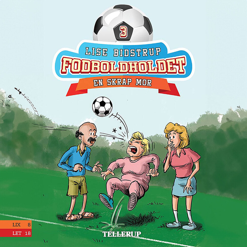 Fodboldholdet #3: En skrap mor