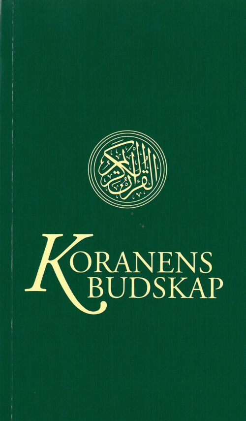 Koranens budskap : med kommentarer och noter