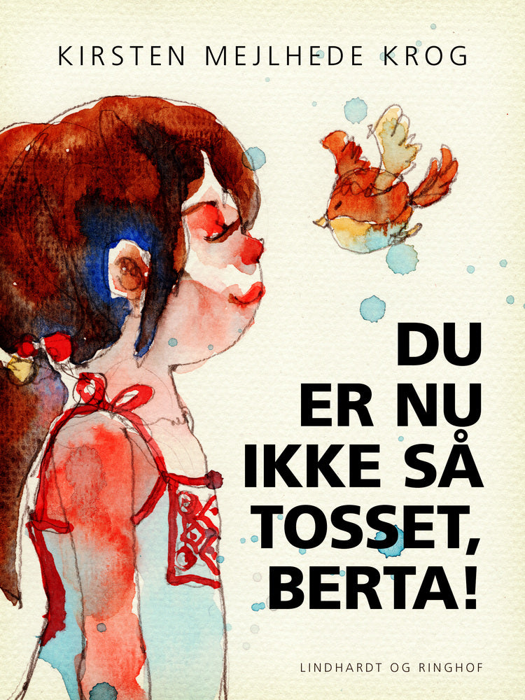 Du er nu ikke så tosset, Berta!