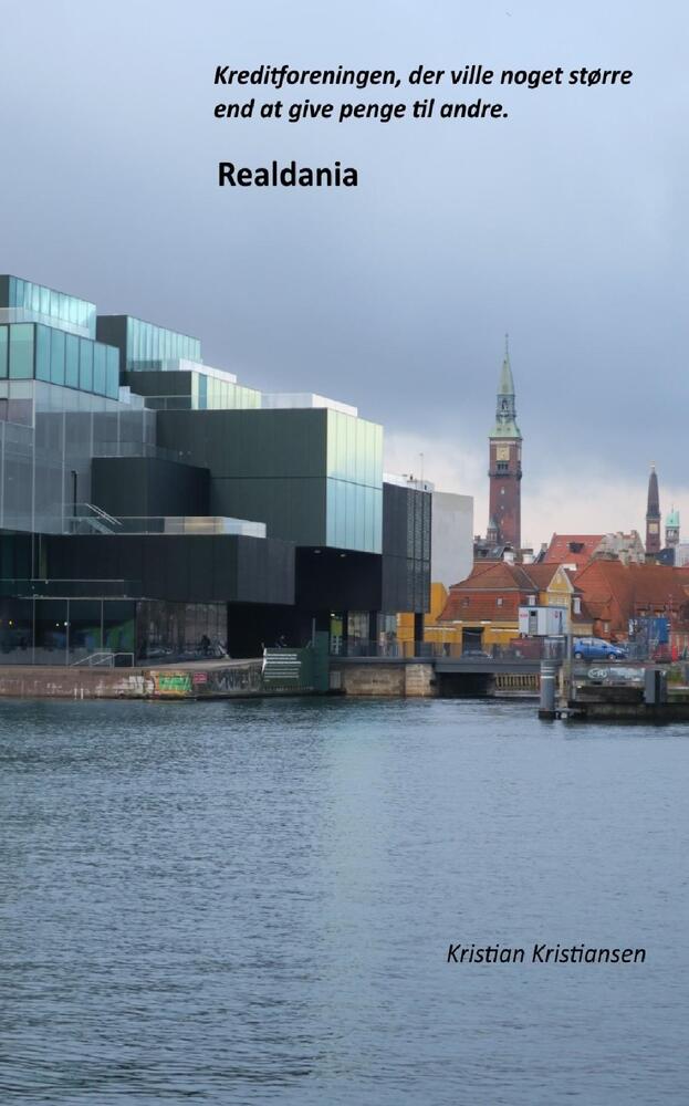 Realdania - Kreditforeningen, der ville noget større end at give penge til andre.