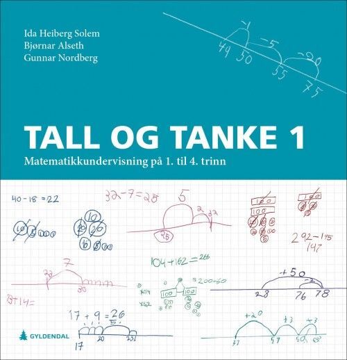 Tall og tanke 1 : matematikkundervisning på 1. til 4. trinn