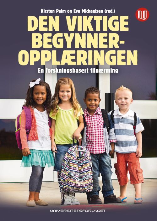 Den viktige begynneropplæringen : en forskningsbasert tilnærming