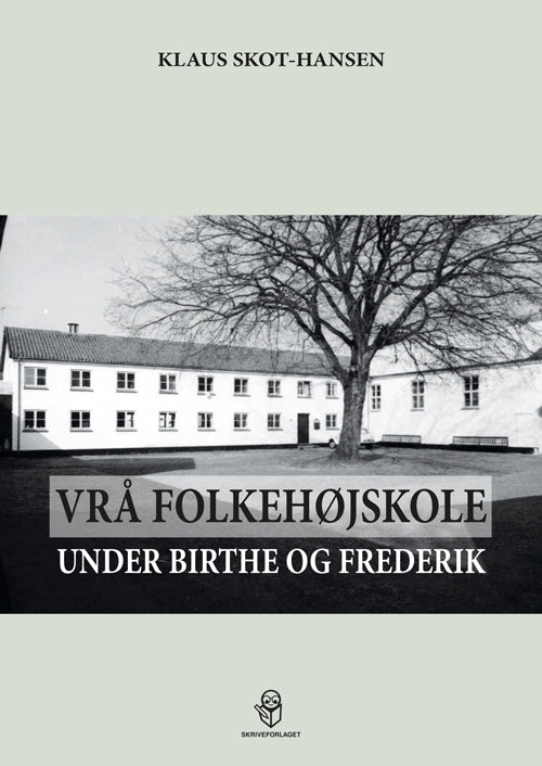 Vrå Folkehøjskole under Birthe og Frederik