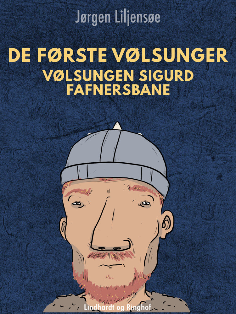 De første Vølsunger. Vølsungen Sigurd Fafnersbane