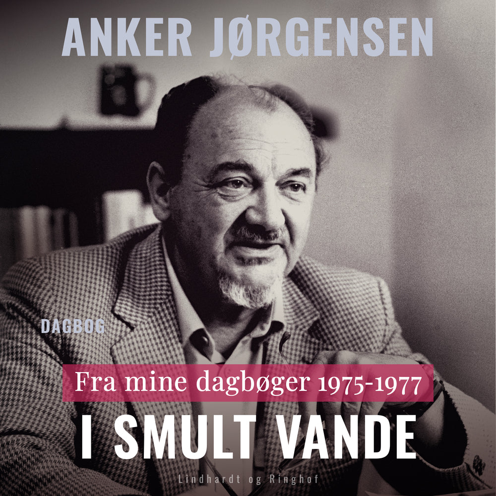 Fra mine dagbøger. 1975-1977. I smult vande