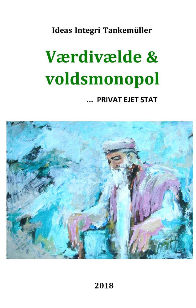 Værdivælde & voldsmonopol ... Privat ejet stat