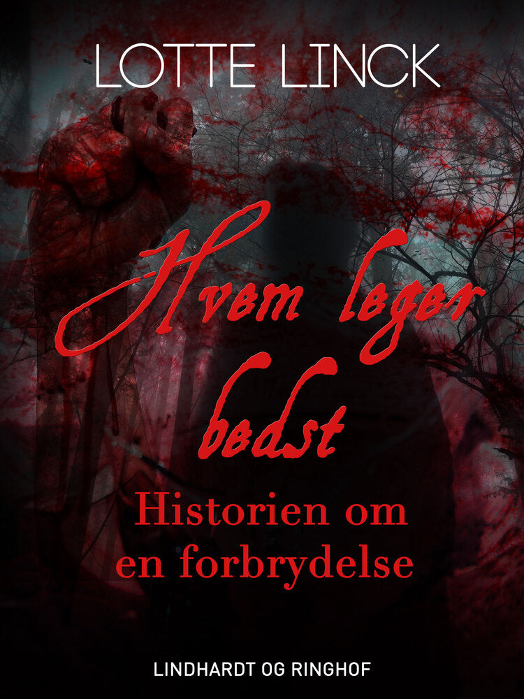 Hvem leger bedst: historien om en forbrydelse