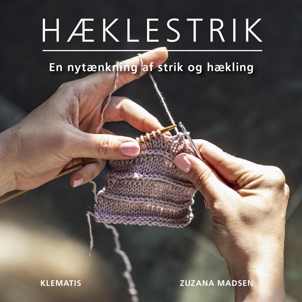 Hæklestrik - En nytænkning af strik og hækling