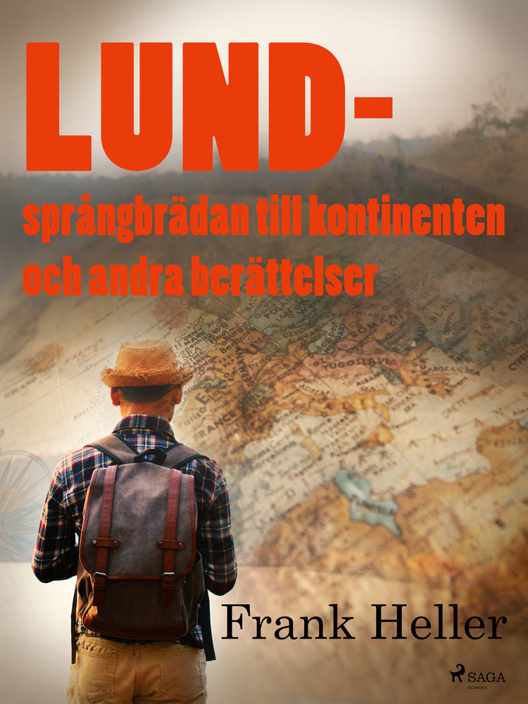 Lund – språngbrädan till kontinenten och andra berättelser