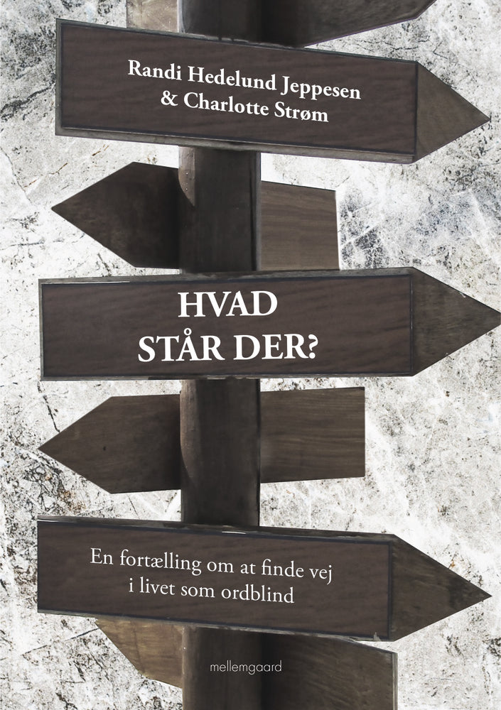 HVAD STÅR DER? En fortælling om at finde vej i livet som ordblind