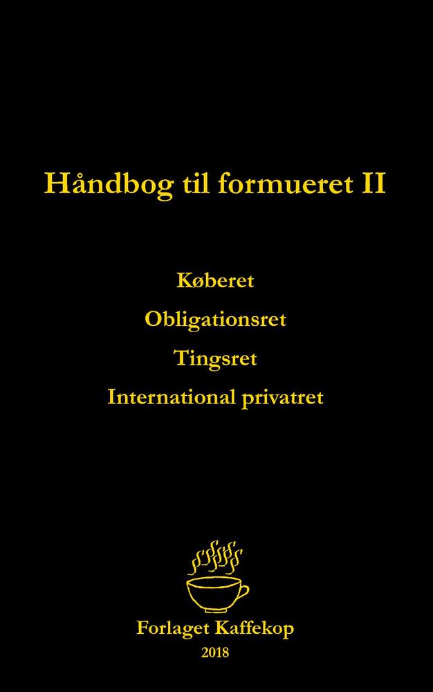 Håndbog til formueret II: Køberet, obligationsret, tingsret og international privatret