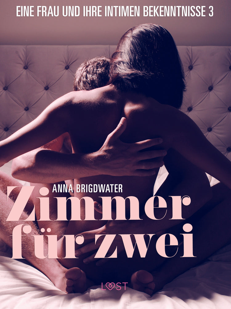 Zimmer für zwei - eine Frau und ihre intimen Bekenntnisse 3
