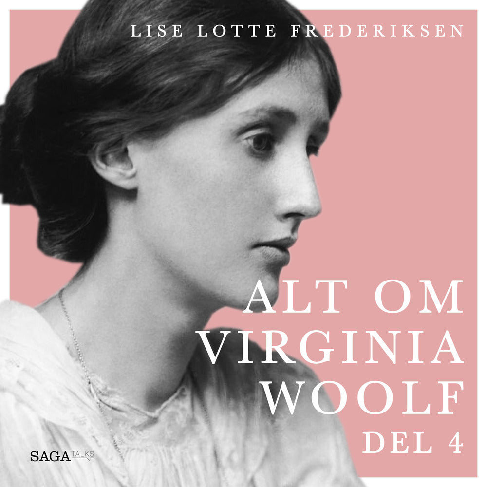 Alt om Virginia Woolf - del 4