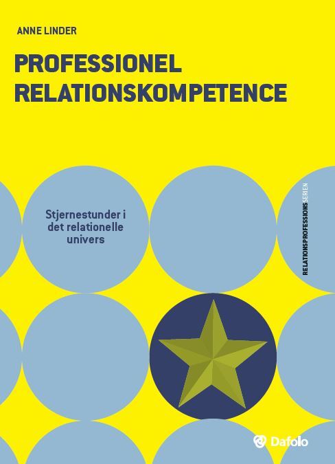 Professionel relationskompetence: Stjernestunder i det relationelle univers