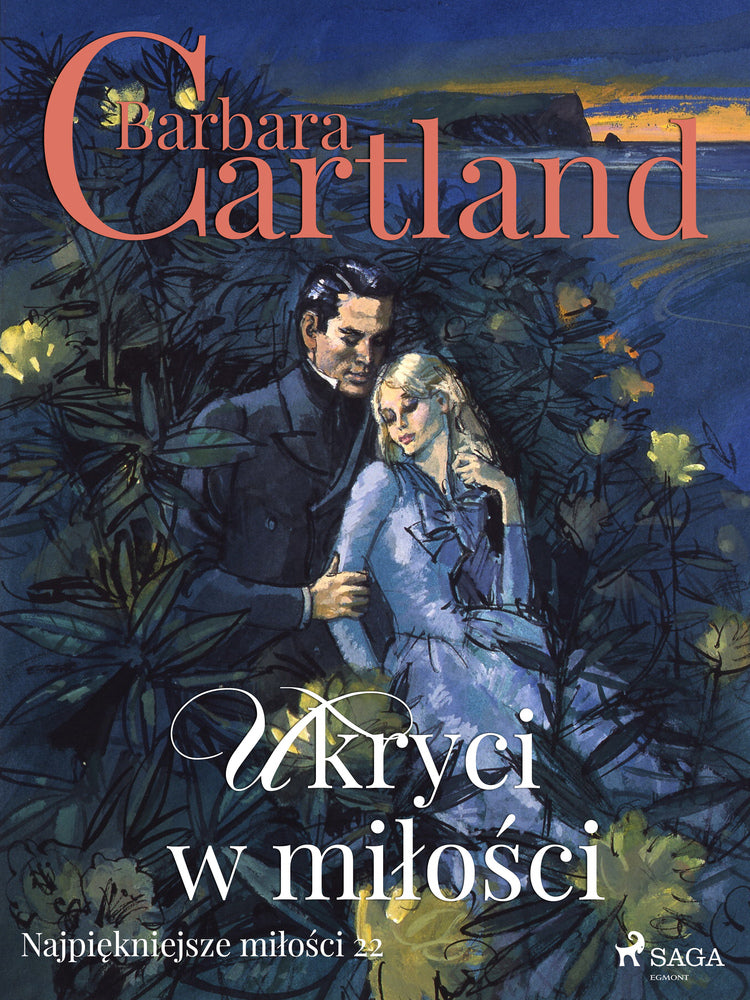 Ukryci w miłości - Ponadczasowe historie miłosne Barbary Cartland