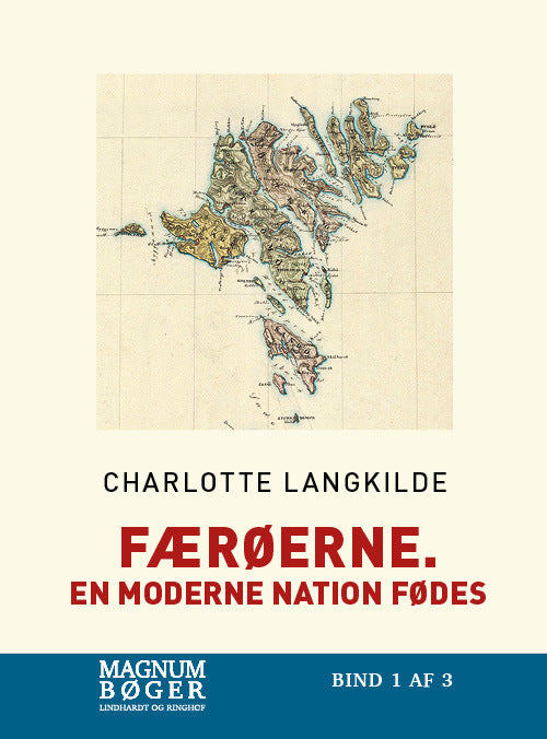 Færøerne. En moderne nation fødes