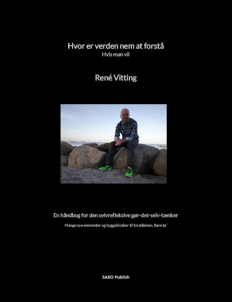 Hvor er verden nem at forstå - hvis man vil