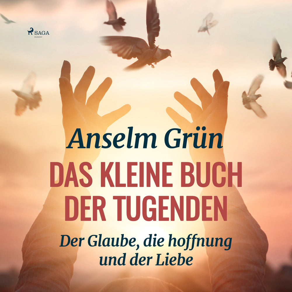 Das kleine Buch der Tugenden - Der Glaube, die hoffnung und der Liebe 