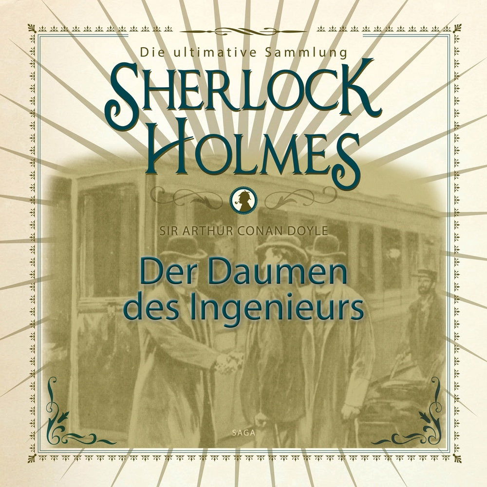 Sherlock Holmes: Der Daumen des Ingenieurs - Die ultimative Sammlung