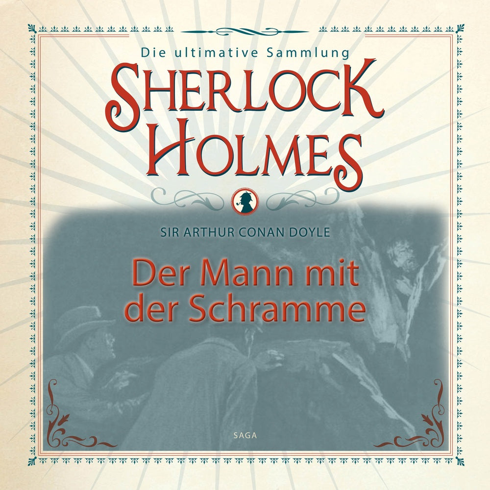 Sherlock Holmes: Der Mann mit der Schramme - Die ultimative Sammlung