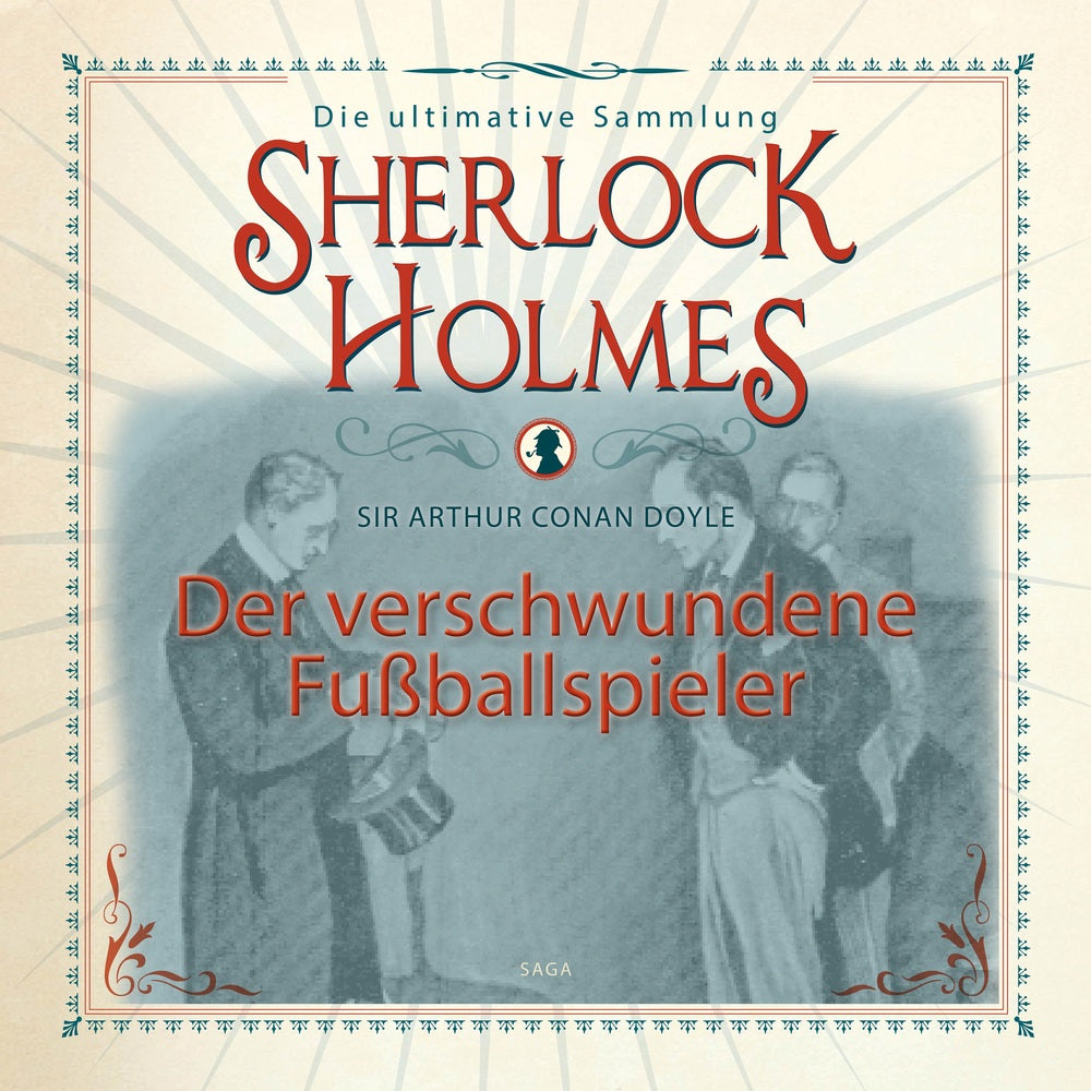 Sherlock Holmes: Der verschwundene Fußballspieler - Die ultimative Sammlung