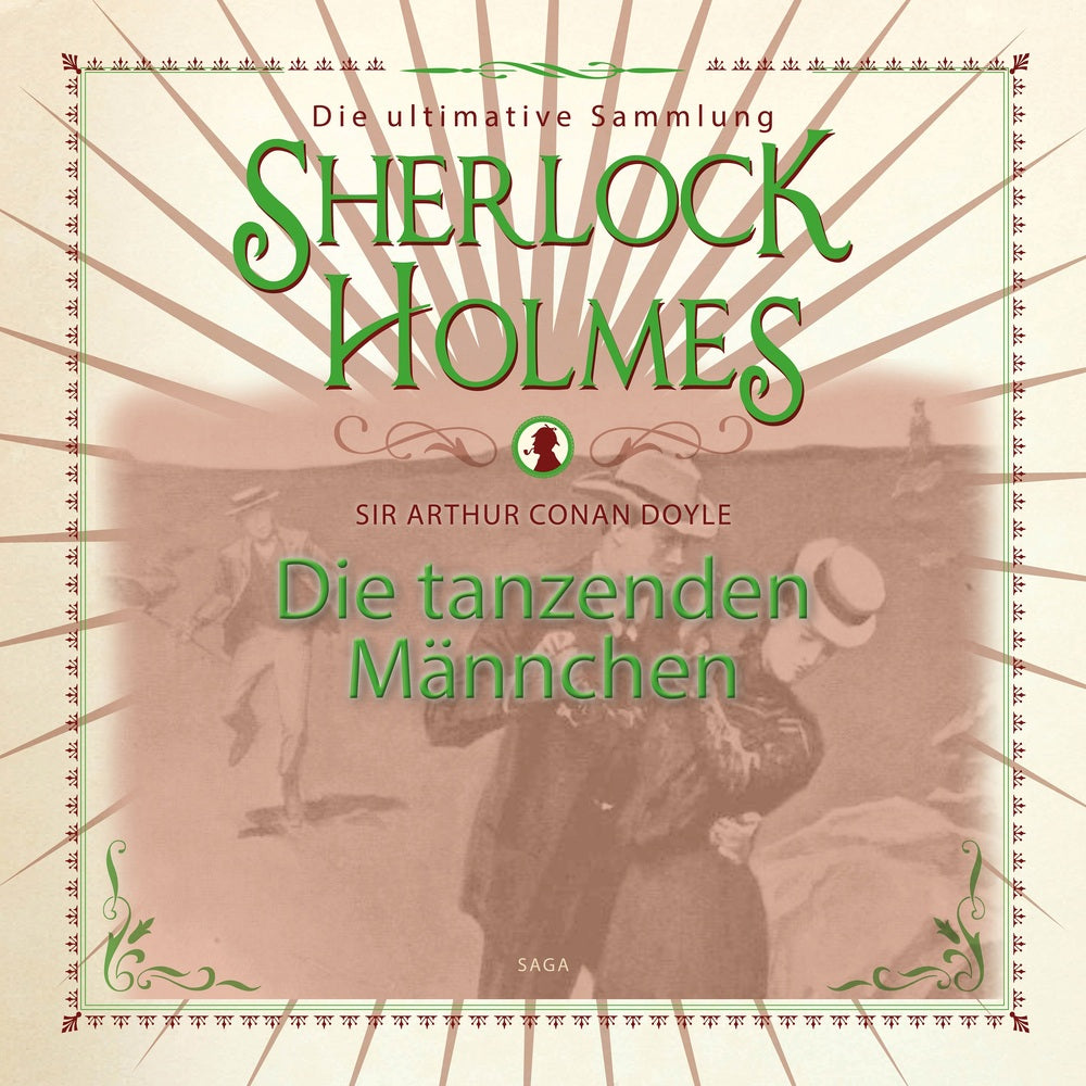 Sherlock Holmes: Die tanzenden Männchen - Die ultimative Sammlung