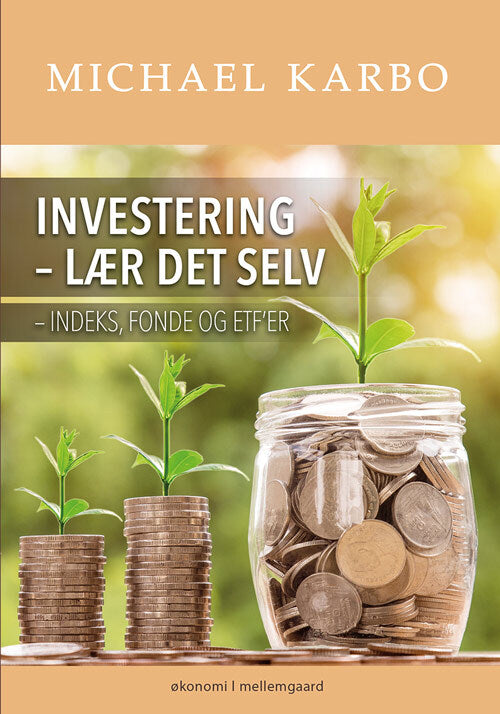 Investering – lær det selv indeks, fonde og ETF’er
