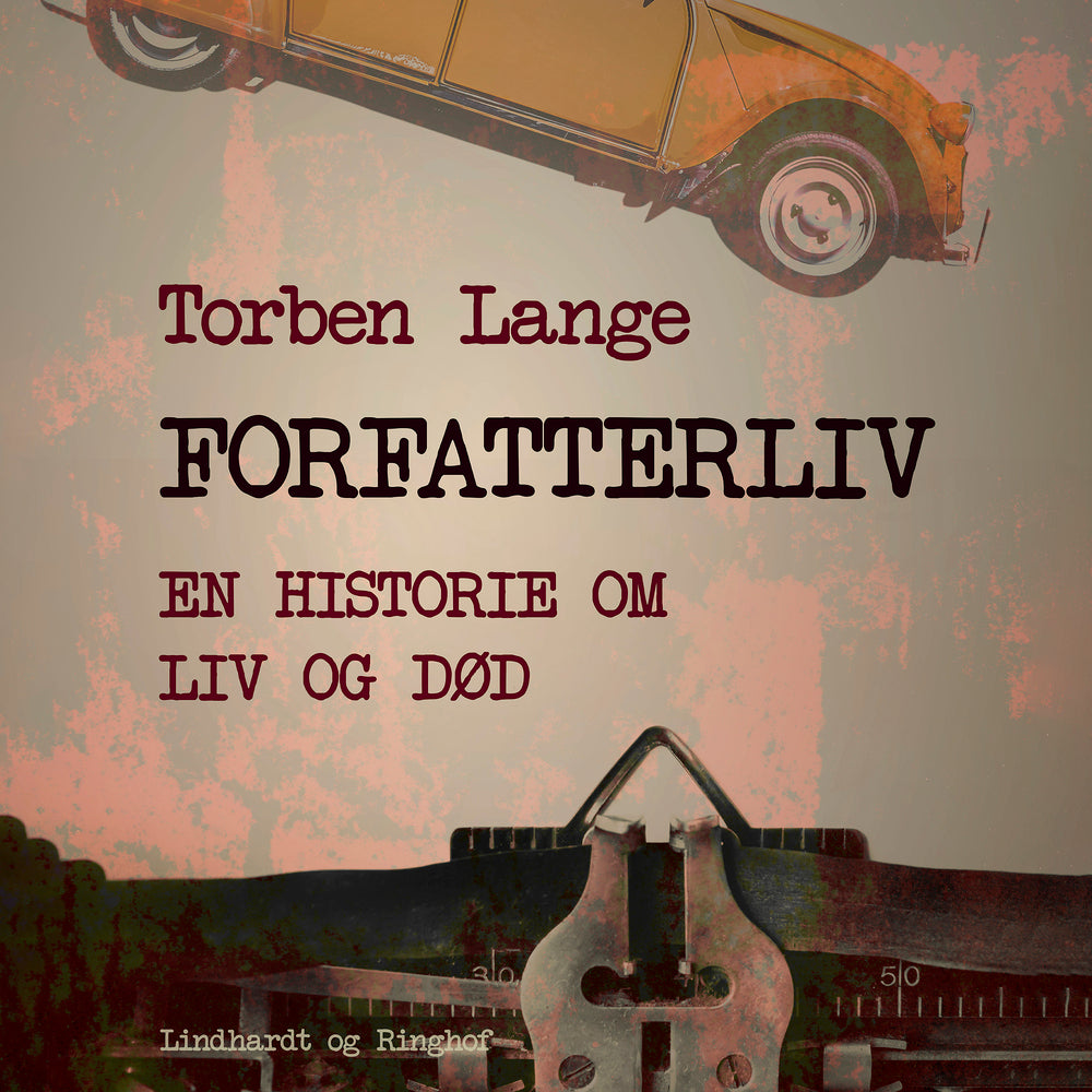 Forfatterliv. En historie om liv og død