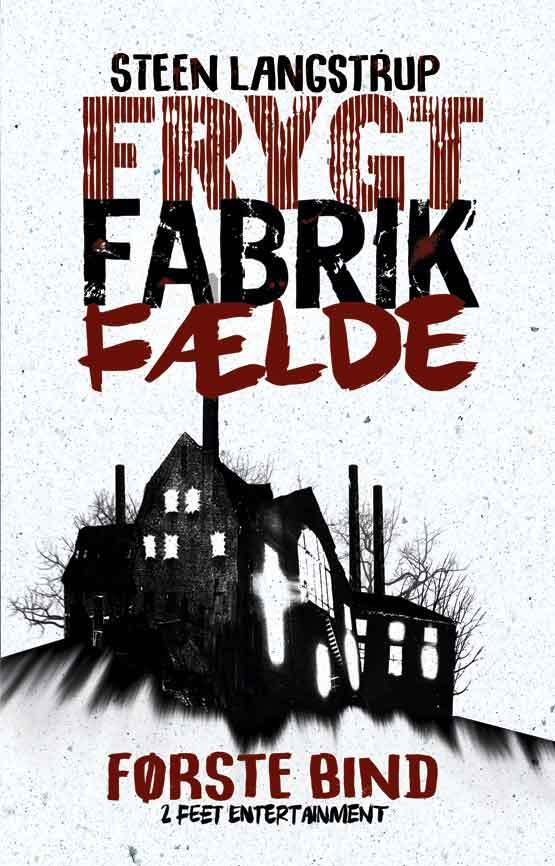 Frygt fabrik fælde 1