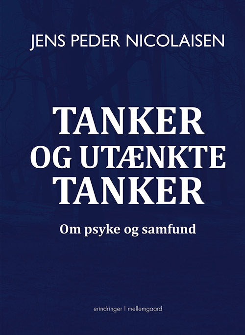 Tanker og utænkte tanker – om psyke og samfund